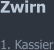 Zwirn  1. Kassier